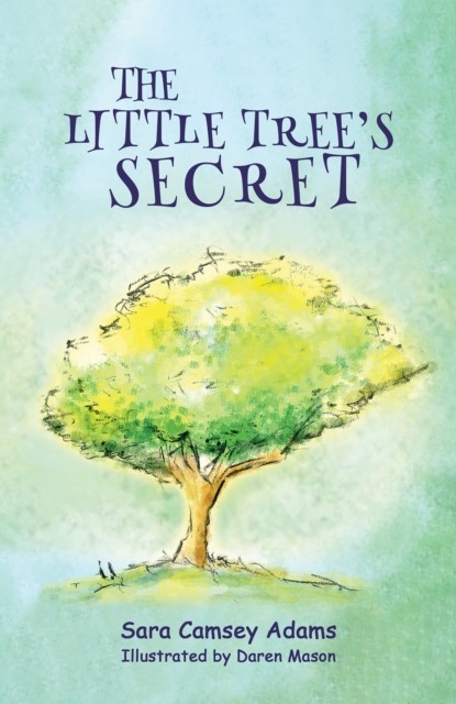 The Little Tree's Secret by Sara Camsey Adams (Paperback Book)