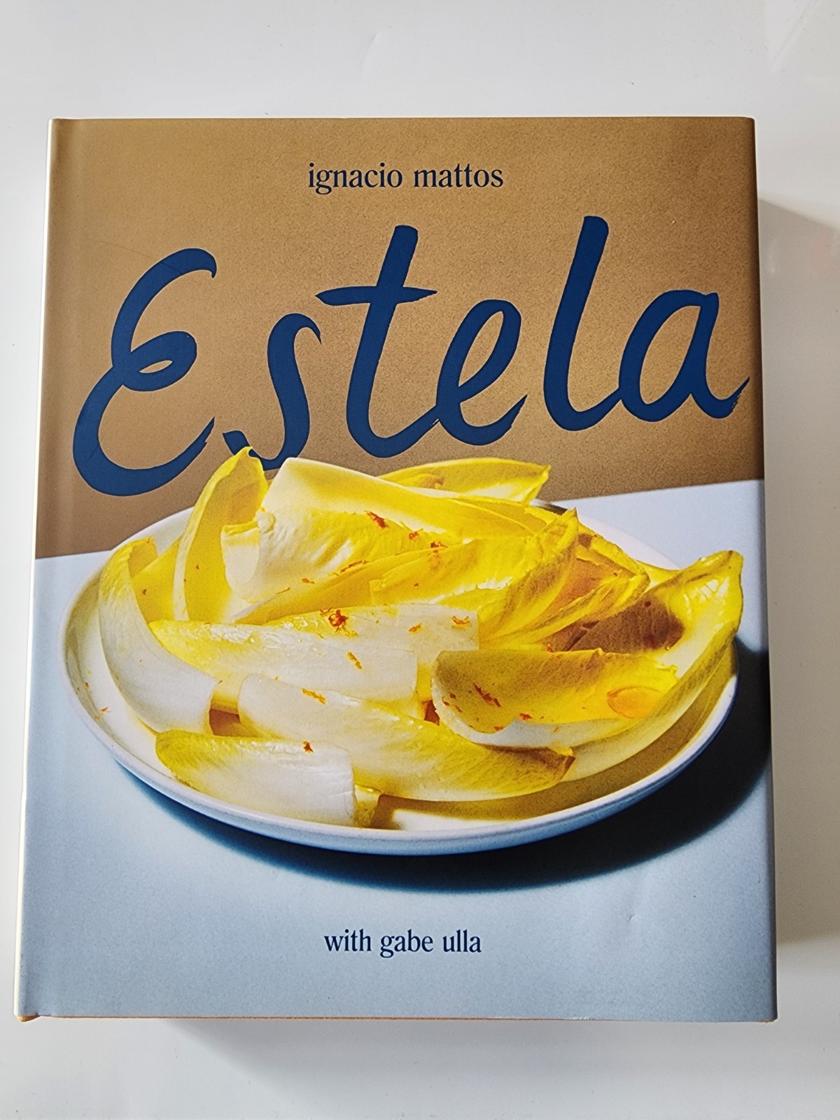 Estela by Ignacio Mattos w/ Gabe Ulla Hardcover Cookbook New