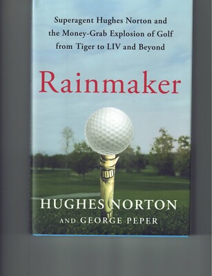 Rainmaker: Superagent Hughes Norton- Signed- Tiger Woods Agent