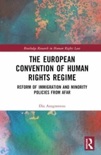 European Convention of Human Rights Regime : Reform of Immigration and Minori...
