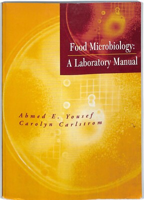 Food Microbiology: A Laboratory Manual, Yousef, Ahmed,Carlstrom, Carolyn,Yousef,