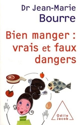 Gut essen: Wahre und falsche Gefahren - Jean-Marie Bourre - V352323