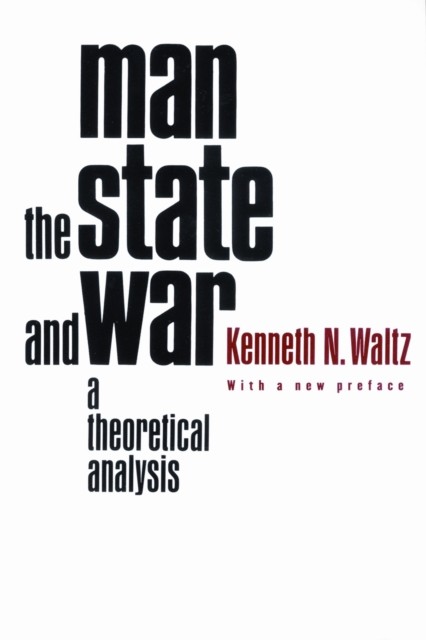 Man, the State and War: A Theoretical Analysis,Kenneth Waltz - Image 3