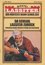 LASSITER Erstauflage Nr. 1 "Da schlug Lassiter zur&uuml;ck" Jack Slade (Karl Wasser)