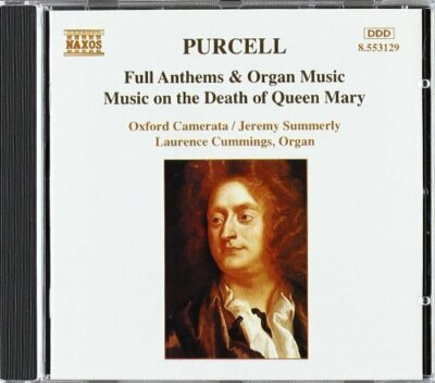 Purcell Full anthems & organ music/Music on the death of Queen Mary (Naxo.. [CD]