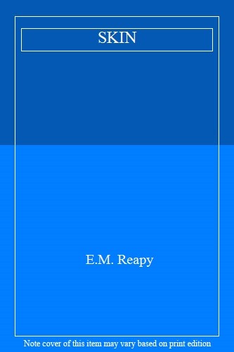 SKIN,E.M. Reapy