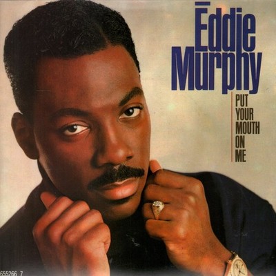 Eddie Murphy Put Your Mouth On Me 7'' vinyl UK Cbs 1989 Edited version b/w with