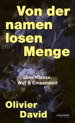 Von der namenlosen Menge über Klasse, Wut & Einsamkeit