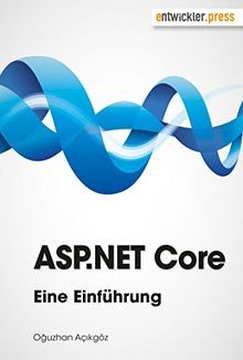 ASP.NET Core. Eine Einführung von Oguzhan Açikgöz | Buch | Zustand wie neu