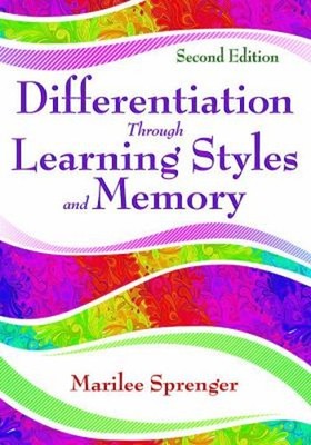 Differentiation Through Learning Styles and Memory Marilee B. Spr