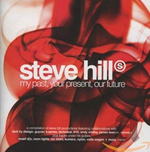 Стив Хилл: Мое прошлое, Твое настоящее, наше будущее (CD)
