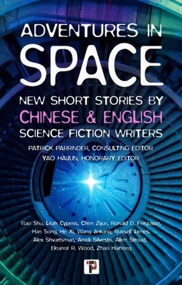 Adventures in Space (Short stories by Chinese  by Patrick Parrinder PAPERBACK