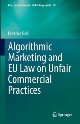 Algorithmic Marketing and EU Law on Unfair Commercial Practices - 9783031136023