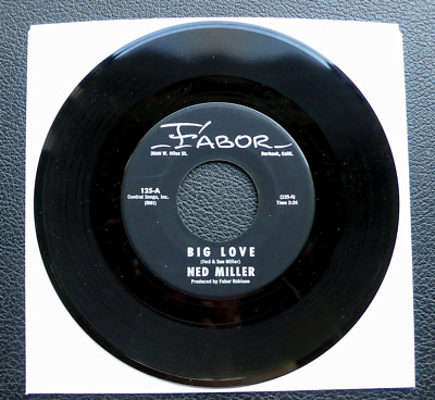 7'' Ned Miller - Big Love - US Fabor