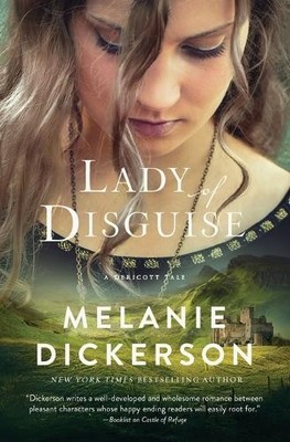 Melanie Dickerson Lady of Disguise (Taschenbuch) Dericott Tale