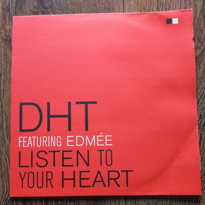 DHT Ft Edmee - Listen To Your Heart 12  vinyl