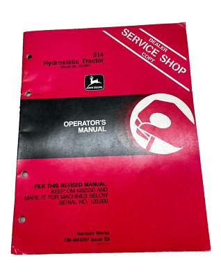 John Deere 314 Hydrostatic Tractor (SN 120001-) Operators Manual OM-M83207 E9