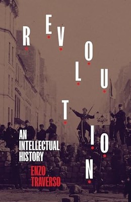 Revolution: An Intellectual History by Enzo Traverso Hardback Book The Fast Free