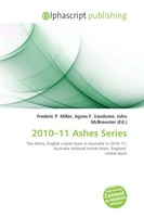 Frederic P. Miller (U. A.) | 2010-11 Ashes Series | Taschenbuch | Englisch