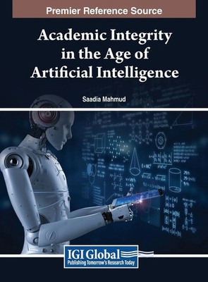 Saadia Mahmud | Academic Integrity in the Age of Artificial Intelligence | Buch