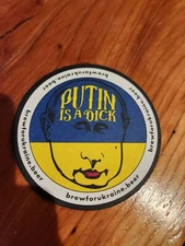 Beer Coaster ~ PUTIN is a Dick / UKRAINE Support