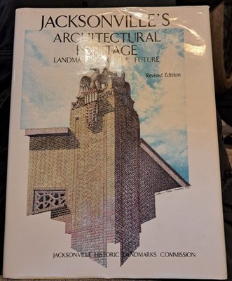 Jacksonville's Architectural Heritage: Landmarks for the Future