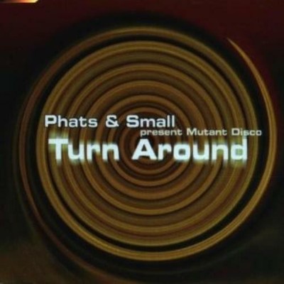 Turn Around CD Phats  Small New & Sealed