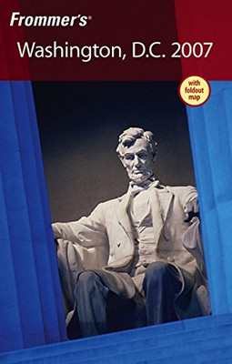Frommer?s? Washington, D.C. 2007 (Frommer?s Complete Guides)
