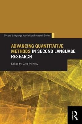 Advancing Quantitative Methods in Second Language Research by Luke Plonsky: New