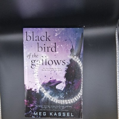 Black Bird of the Gallows by Meg Kassel (2018, Trade Paperback)