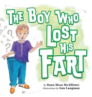 The Boy Who Lost His Fart | Dana Moss Mcallister | Buch | Gebunden | Englisch