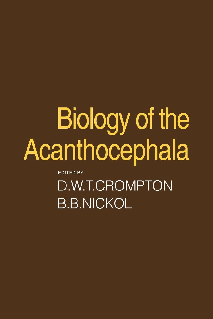 Biology Of The Acanthocephala | Brent B. Nickol | Taschenbuch |