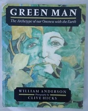 Green Man: The Archetype of Our Oneness with the Earth~William