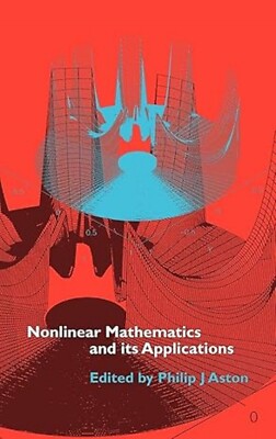 NON-LINEAR MATHEMATICS AND ITS APPLICATIONS 1996 HARDCOVER