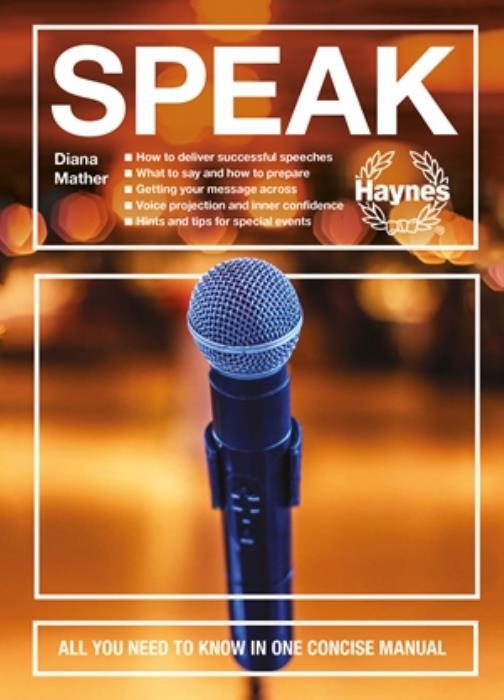 Speech Writing Public Speaking SPEAK Haynes Manual Successful Confidence