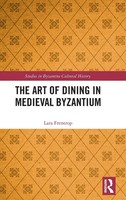 Lara Frentrop | The Art Of Dining In Medieval Byzantium | Buch | Englisch (2023)