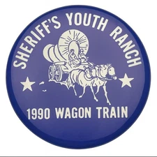 Vintage 1990 Sheriff’s Youth Ranch Wagon Train Pinback Button Made in USA