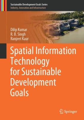 Spatial Information Technology for Sustainable  by Dilip Kumar HARDBACK