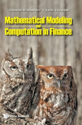 Oosterlee Cornelis W | MATHEMATICAL MODELING AND COMPUTATION IN FINANCE | Buch