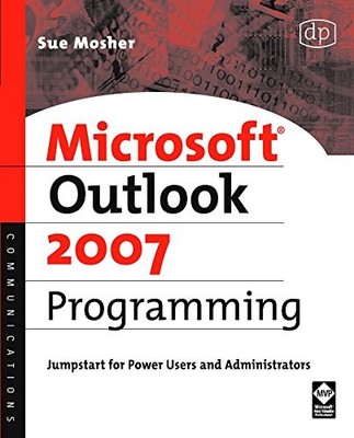 Microsoft Outlook 2007 Programming: Jumpstart for Power Users an