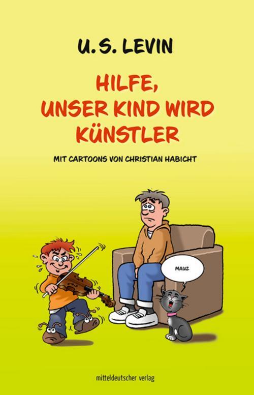 Thumbnail - Hilfe, Unser Kind Wird Künstler - U.s. Levin - 9783963114717