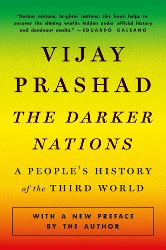 Darker Nations : A People's History of the Third World by Vijay Prashad ...
