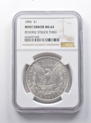 MINT ERROR MS62 1896 Morgan Silver Dollar REV Struck Thru NGC