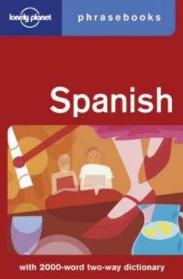 Spanish: Lonely Planet Phrasebook - Paperback By Marta Lopez - GOOD