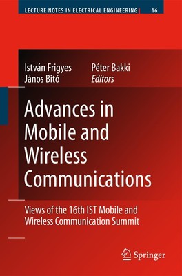 Advances in Mobile and Wireless Communications István Frigyes
