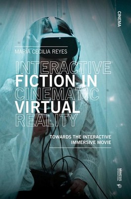 Neues Buch - Reyes Maria C. - Interaktive Fiktion in filmischer virtueller Realität.