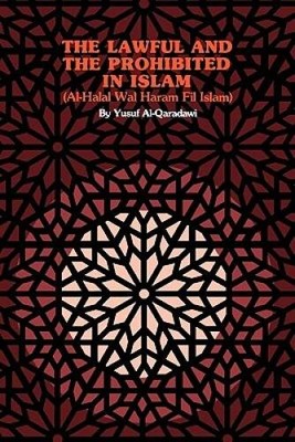 The Lawful and the Prohibited in Islam (Al-Halal Wal Hara - VERY GOOD