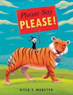 Please Say Please! by Webster, Kyle T.