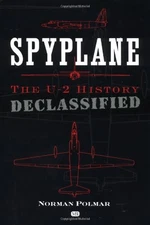 SPYPLANE: THE U-2 HISTORY DECLASSIFIED By Norman Polmar - Hardcover **Mint**