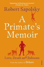 A Primate's Memoir | Love, Death and Baboons | Robert M Sapolsky | Taschenbuch